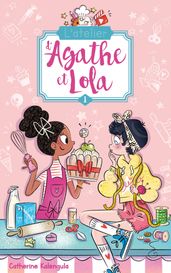 L atelier d Agathe et Lola - Tome 1 - Soeurs de coeur