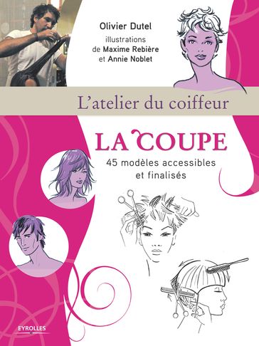 L'atelier du coiffeur - La coupe - Annie Noblet - Maxime Rebière - Olivier Dutel