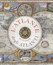 L atlante degli atlanti. Ediz. a colori