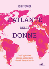 L atlante delle donne. Ediz. a colori