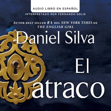 atraco (The Heist - Spanish Edition) - Daniel Silva