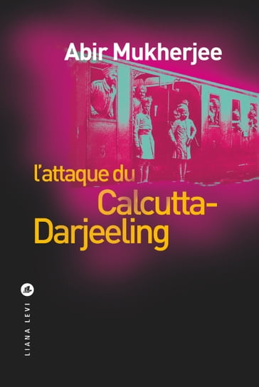 L'attaque du Calcutta Darjeeling - Abir Mukherjee