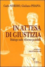 In attesa di giustizia. Dialogo sulle riforme possibili