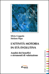 L attività motoria in età evolutiva. Analisi dei benefici e strumenti di valutazione