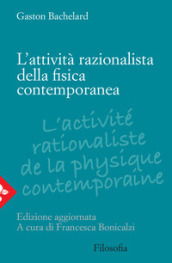 L attività razionalista della fisica contemporanea