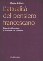 L attualità del pensiero francescano. Risposte dal passato a domande del presente