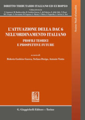 L attuazione della DAC 6 nell ordinamento italiano. Profili teorici e prospettive future