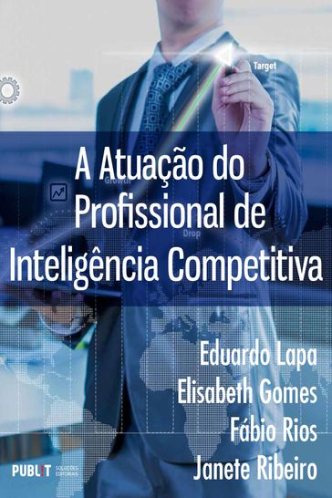 A atuação do profissional de inteligência competitiva - Janete Ribeiro - Eduardo Lapa