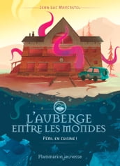 L auberge entre les mondes (Tome 1) - Péril en cuisine