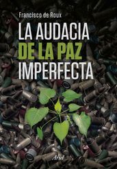 La audacia de la paz imperfecta