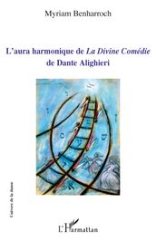 L aura harmonique de La Divine Comédie de Dante Alighieri
