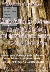 L auto-édition ce n est pas du compte d auteur, cher monsieur Arnaud Nourry, PDG Hachette Livre