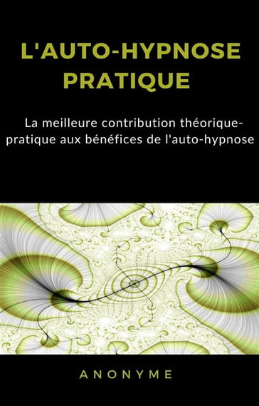 L'auto-hypnose pratique (traduit) - Anonyme