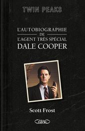 L autobiographie de l agent très spécial Dale Cooper