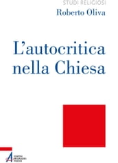 L  autocritica nella Chiesa. Dalla conversione ecclesiale alla liberazione integrale