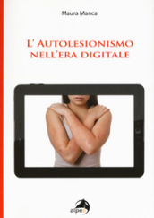 L autolesionismo nell era digitale