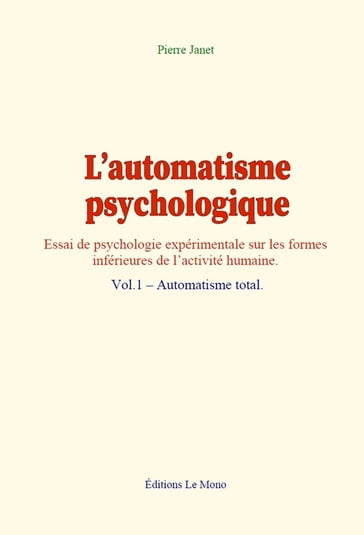 L'automatisme psychologique (vol.1) - Pierre Janet