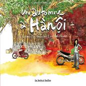 Un automne à Hanoï - [Carnet de saisons] au Vietnam