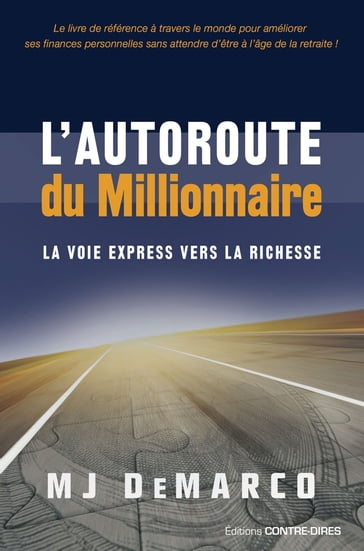 L'autoroute du millionnaire - La voie express vers la richesse - MJ DeMarco