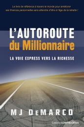 L autoroute du millionnaire - La voie express vers la richesse