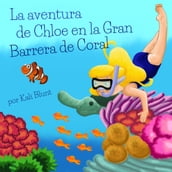 La aventura de Chloe en la Gran Barrera de Coral