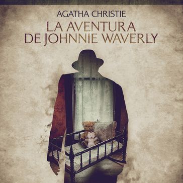 La aventura de Johnnie Waverly - Cuentos cortos de Agatha Christie - Agatha Christie
