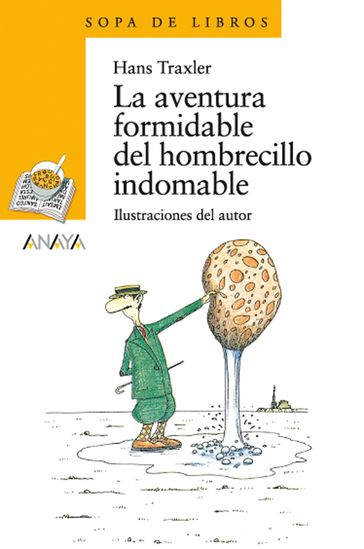 La aventura formidable del hombrecillo indomable - Hans Traxler