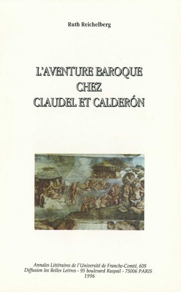 L'aventure baroque chez Claudel et Caldéron - Ruth Reichelberg