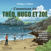 L aventure de Théo, Hugo et Zoé - La Déclaration universelle des droits de l homme a 75 ans