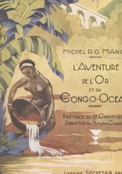 L aventure de l or et du Congo-Océan