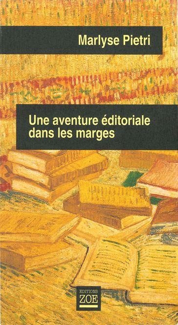 Un aventure éditoriale dans les marges - Marlyse PIETRI