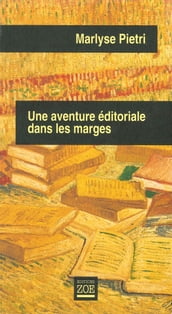 Un aventure éditoriale dans les marges