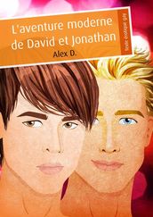 L aventure moderne de David et Jonathan (érotique gay)