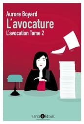 L avocature : L avocation - Tome 2