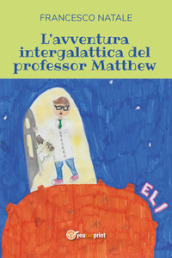 L avventura intergalattica del professor Matthew