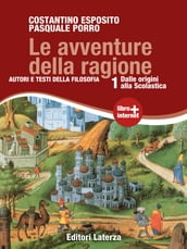 Le avventure della ragione. vol. 1. Dalle origini alla Scolastica