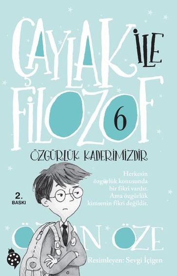 Çaylak ile Filozof 6 - Özgürlük Kaderimizdir - Özkan Öze