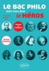 Le bac philo dont vous êtes le héros. Réviser en s amusant. Nouveaux programmes.