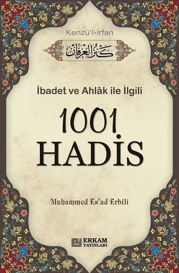badet ve Ahlak le lgili 1001 Hadis-Kenzül-rfan - Muhammed Es