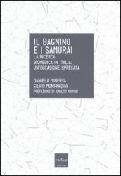 Il bagnino e i samurai. La ricerca biomedica in Italia: un occasione mancata