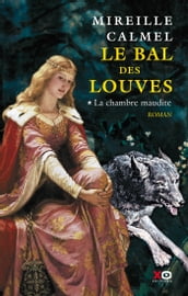 Le bal des louves - tome 1 La chambre maudite - Tome 1