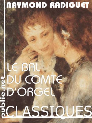 Le bal du comte d'Orgel - Raymond Radiguet