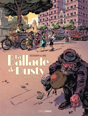 La ballade de Dusty - Tome 2 - Sous le chapiteau de Freaks - Aurélien Ducoudray