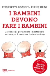 I bambini devono fare i bambini