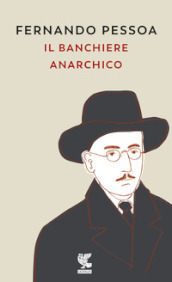 Il banchiere anarchico e altri racconti