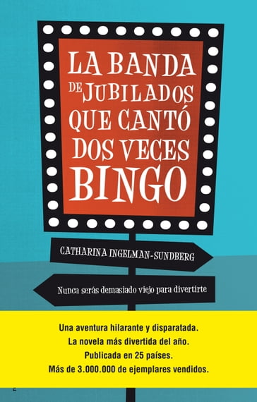 La banda de jubilados que cantó dos veces bingo - Catharina Ingelman-Sundberg