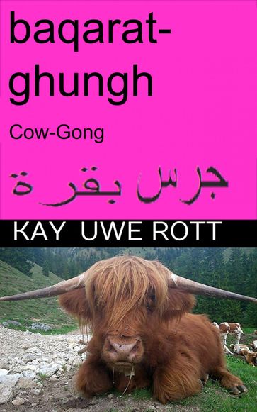 baqarat ghungh, (Cow-Gong) (Kuh-Gong) Arabian - Kay Uwe Rott