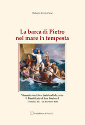 La barca di Pietro nel mare in tempesta. Vicende storiche e dottrinali durante il pontificato di San Zosimo I