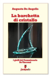 La barchetta di cristallo - I gialli del Commissario De Vincenzi