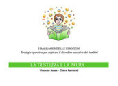 I barrages delle emozioni. La tristezza e la paura. Strategie educative per arginare il disordine esecutivo dei bambini